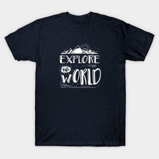 Explore the world T-Shirt